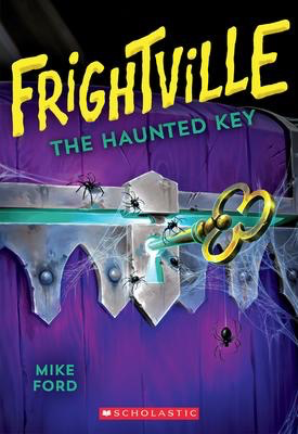 Frightville #3: The Haunted Key