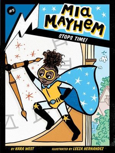 Mia Mayhem #5: Mia Mayhem Stops Time!