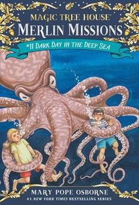 Magic Tree House: Merlin Missions #11: Dark Day in the Deep Sea