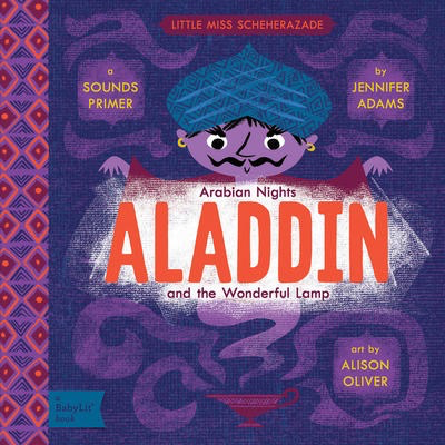 Aladdin and the Wonderful Lamp: A BabyLit Sounds Primer