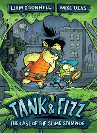Tank & Fizz #1: The Case of the Slime Stampede