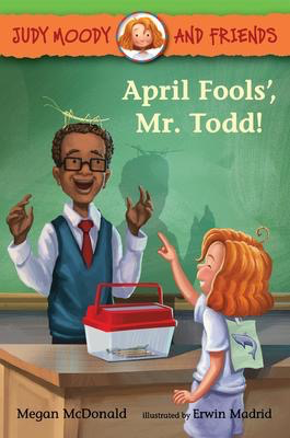 Judy Moody and Friends #8: April Fools, Mr. Todd!