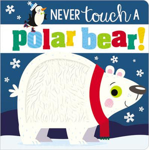 Never Touch a Polar Bear