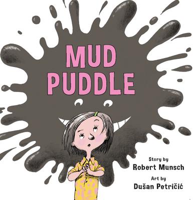 Robert Munsch Minis: Mud Puddle