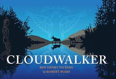 Cloudwalker: Roy Henry Vickers & Robert Budd