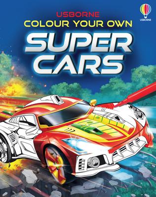Usborne: Colour Your Own Supercars