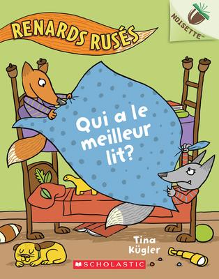 Renards ruses #1: Qui a le meilleur lit?: Un Noisette Livre (Fox Tails #1: The Great Bunk Bed Battle: An Acorn Book)