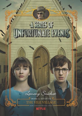 A Series of Unfortunate Events #7: The Vile Village