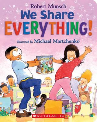 Robert Munsch's We Share Everything! (BB)