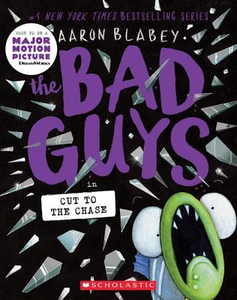 The Bad Guys #13: The Bad Guys in Cut to the Chase