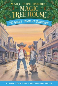 Magic Tree House #10: Ghost Town at Sundown