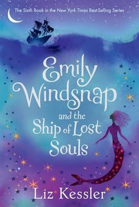 Emily Windsnap #6: Emily Windsnap and the Ship of Lost Souls