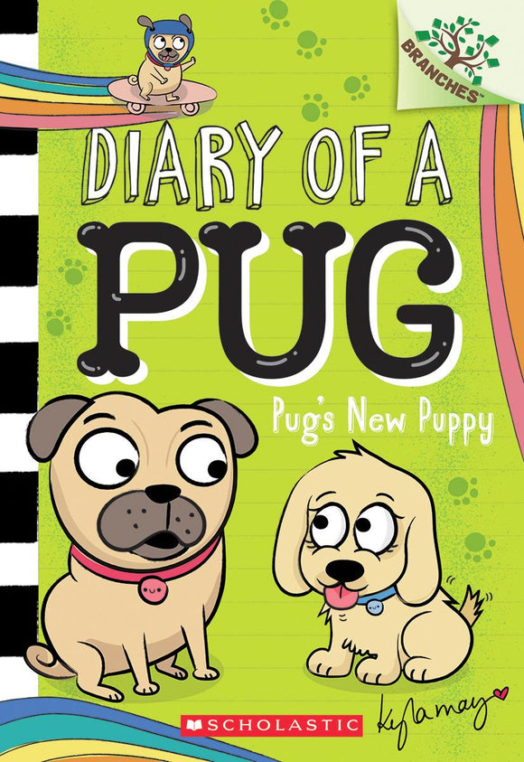 Diary of a  Pug #8: Pug's New Puppy: A Branches Book