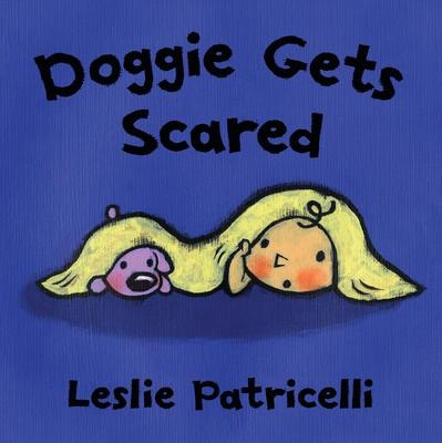 Leslie Patricelli's Doggie Gets Scared