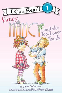 I Can Read! Level 1: Fancy Nancy and the Too-Loose Tooth