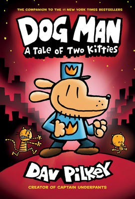 Dog Man #3: Dog Man: A Tale of Two Kitties