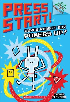 Press Start! #2: Super Rabbit Boy Powers Up! A Branches Book