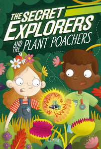 The Secret Explorers #8: and the Plant Poachers