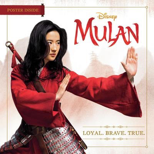 Disney: Mulan: Loyal. Brave. True.