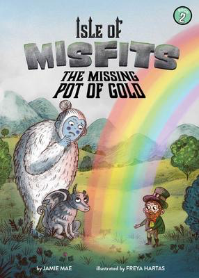 Isle of Misfits #2: The Missing Pot of Gold