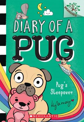 Diary of a Pug #6: Pug's Sleepover: A Branches Book