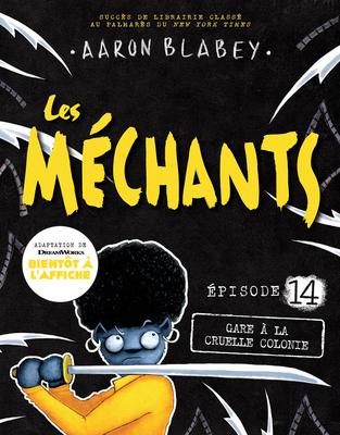 Les mechants N°14: Gare a la cruelle colonie (The Bad Guys #14: They're Bee-Hind You!)
