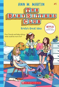 The Baby-Sitters Club #1: Kristy's Great Idea (2020 edition)