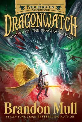 Dragonwatch #5 (A Fablehaven Adventure): Return of the Dragon Slayers