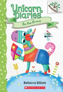 Unicorn Diaries #3: Bo the Brave: A Branches Book