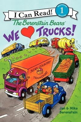 I Can Read! Level 1: The Berenstain Bears, We Love Trucks!