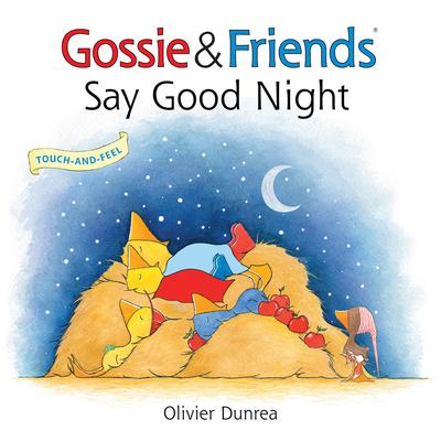 Gossie & Friends Say Goodnight