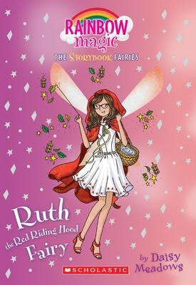 Rainbow Magic: Storybook Fairies #4: Ruth the Red Riding Hood Fairy