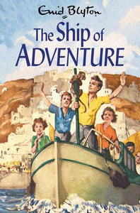 Enid Blyton's Adventure #6: The Ship of Adventure