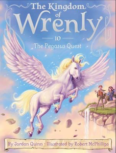 The Kingdom of Wrenly #10: The Pegasus Quest