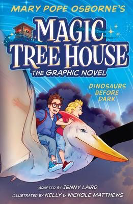 Magic Tree House: The Graphic Novel #1: Dinosaurs Before Dark Graphic Novel