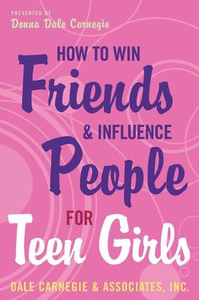 How to Win Friends and influence People for Teen Girls