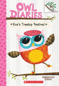 Owl Diaries #1: Eva's Treetop Festival: A Branches Book