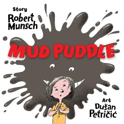 Robert Munsch's Mud Puddle (BB)