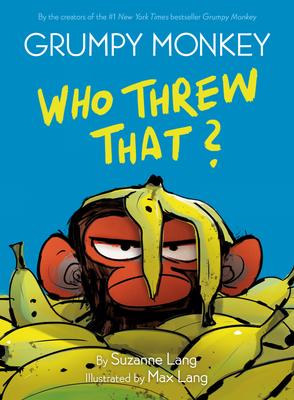 Grumpy Monkey #2: Who Threw That?: The Graphic Novel