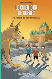 Le chien d'or de Québec (The Quebec Golden Dog)