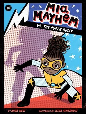 Mia Mayhem #3: Mia Mayhem vs. the Super Bully