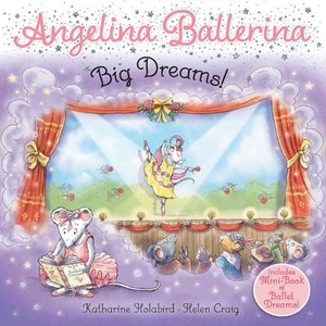 Angelina Ballerina: Big Dreams!