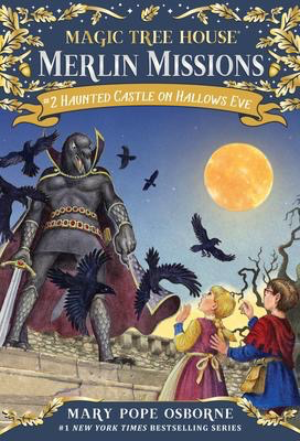 Magic Tree House: Merlin Missions #2: Haunted Castle on Hallows Eve