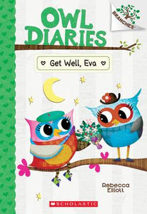 Owl Diaries #16: Get Well, Eva: A Branches Book