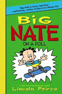 Big Nate #3 Big Nate on a Roll