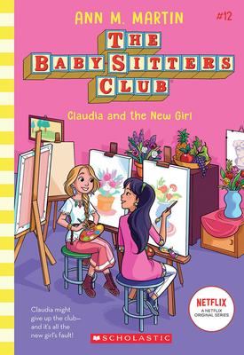 The Baby-Sitters Club #12: Claudia and the New Girl (2020 edition)